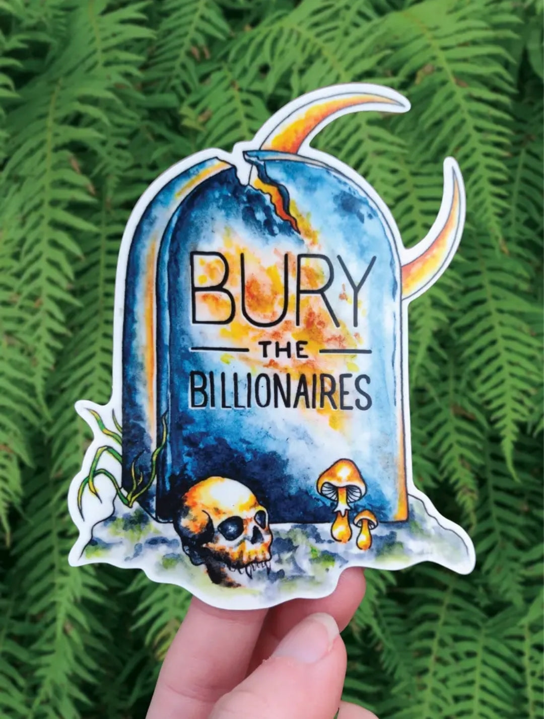 Bury the Billionaires - Sticker