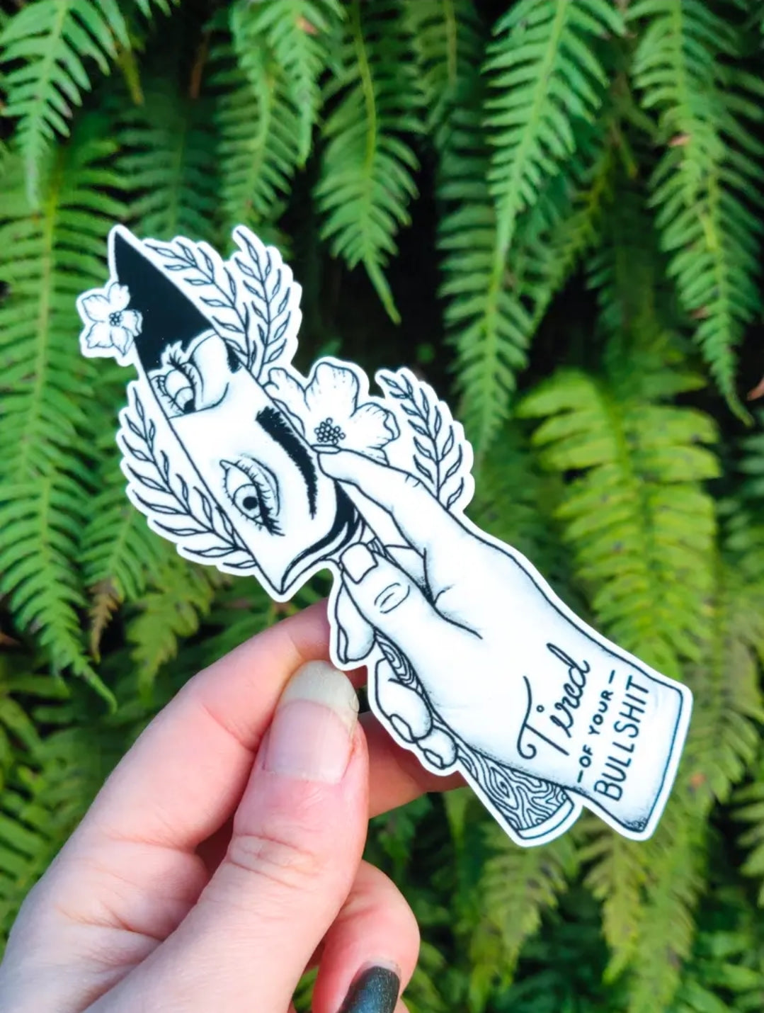 Tired of your bullshit - Sticker